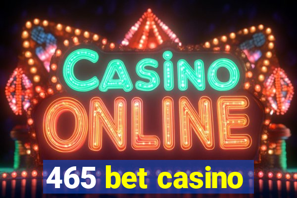 465 bet casino